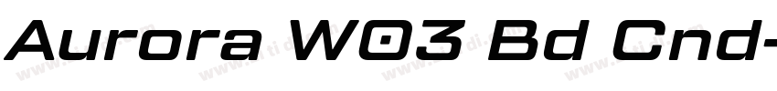 Aurora W03 Bd Cnd字体转换